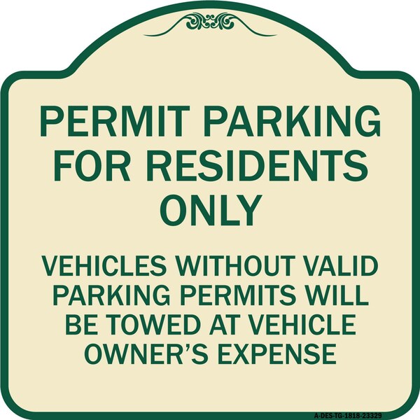 Signmission Permit Parking for Residents Vehicles w/o Valid Parking Permits Towe Alum, 18" x 18", TG-1818-23329 A-DES-TG-1818-23329 - main